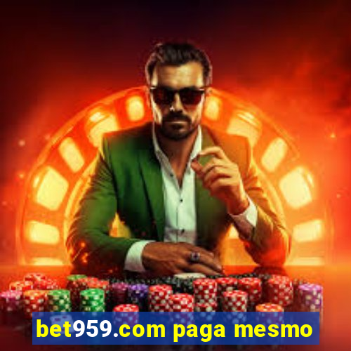 bet959.com paga mesmo